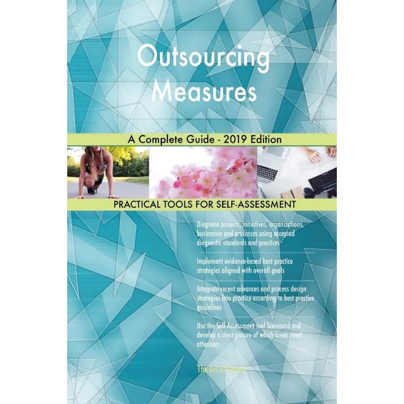 Outsourcing Measures A Complete Guide - 2019 Edition