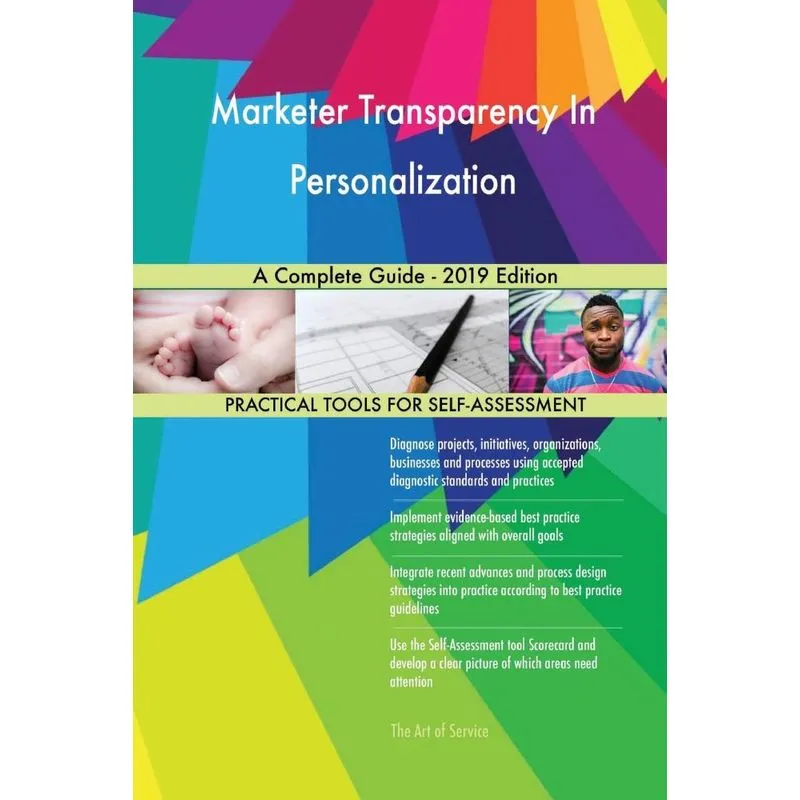 Marketer Transparency In Personalization A Complete Guide - 2019 Edition