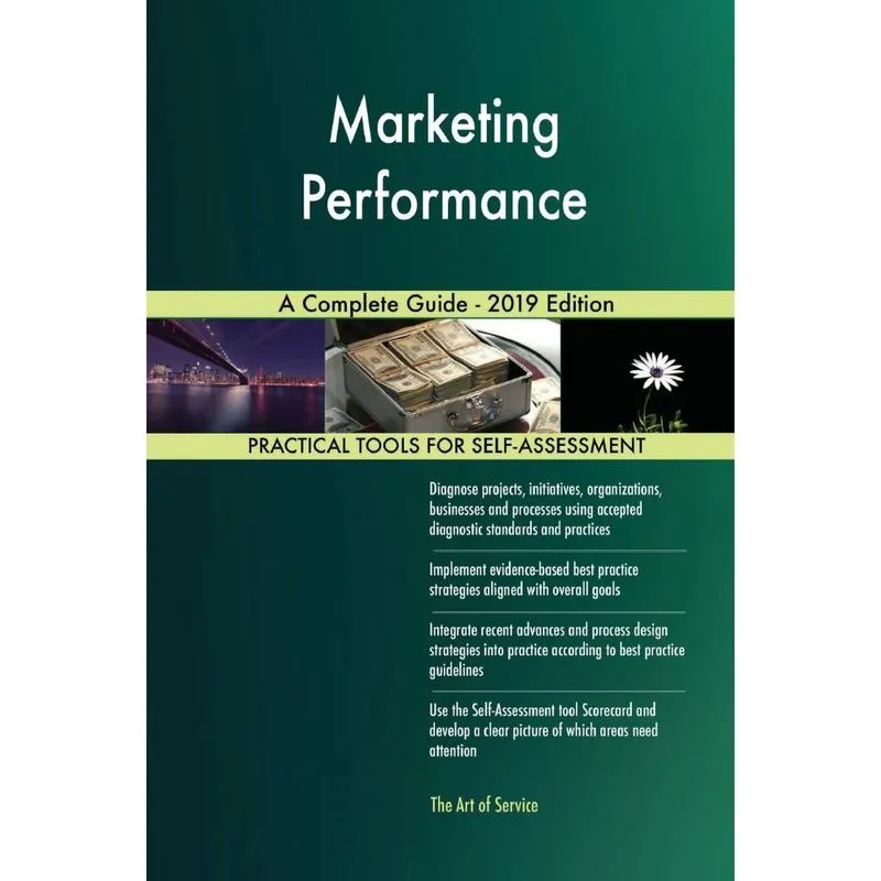 Marketing Performance A Complete Guide - 2019 Edition