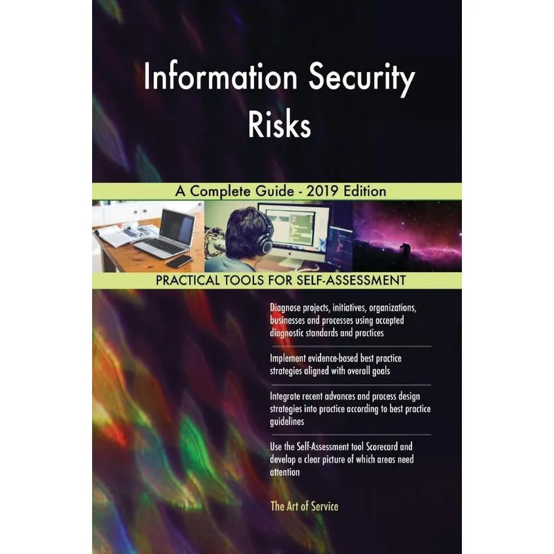 Information Security Risks A Complete Guide - 2019 Edition