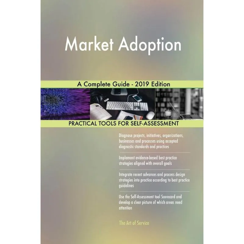 Market Adoption A Complete Guide - 2019 Edition