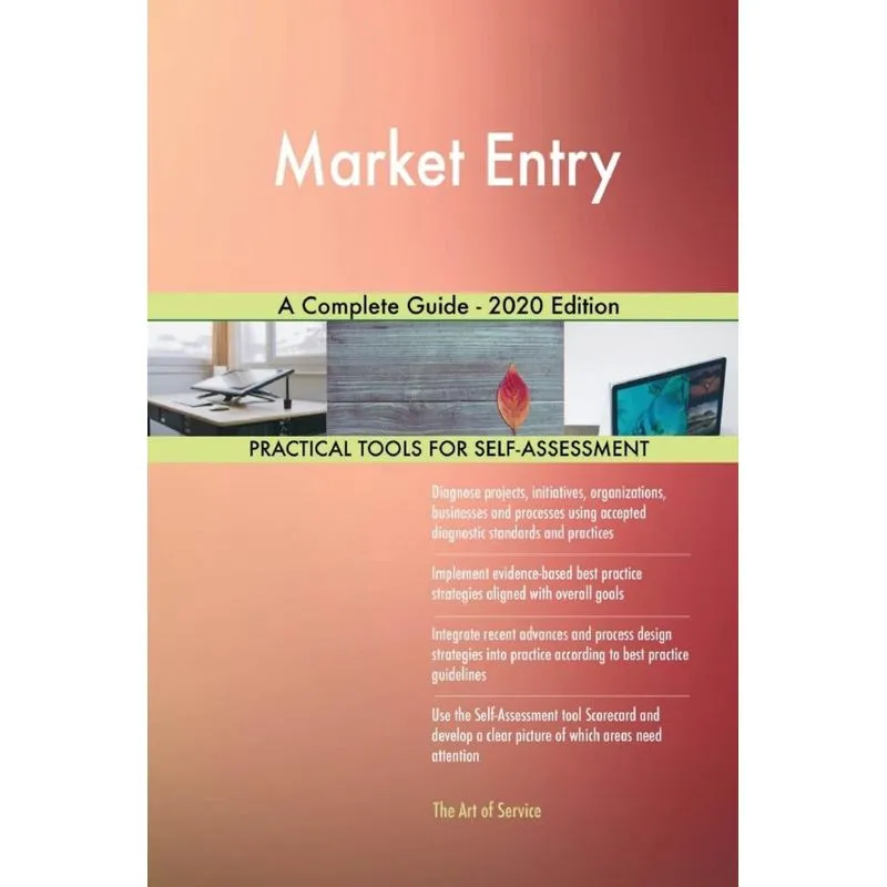 Market Entry A Complete Guide - 2020 Edition