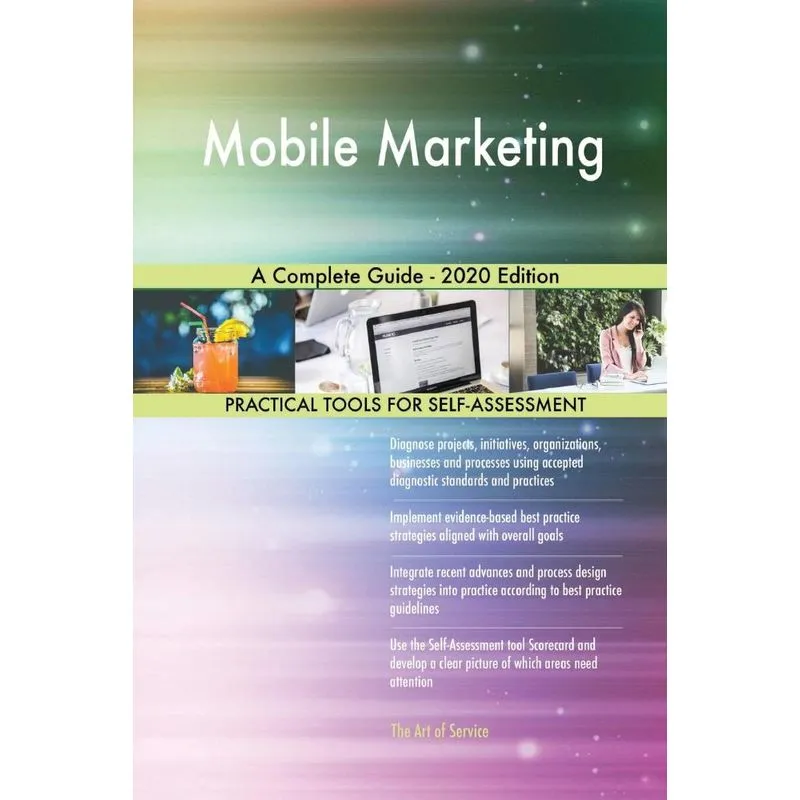 Mobile Marketing A Complete Guide - 2020 Edition