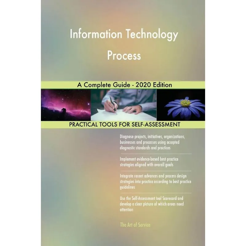 Information Technology Process A Complete Guide - 2020 Edition