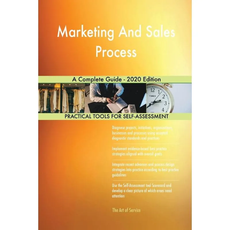 Marketing And Sales Process A Complete Guide - 2020 Edition