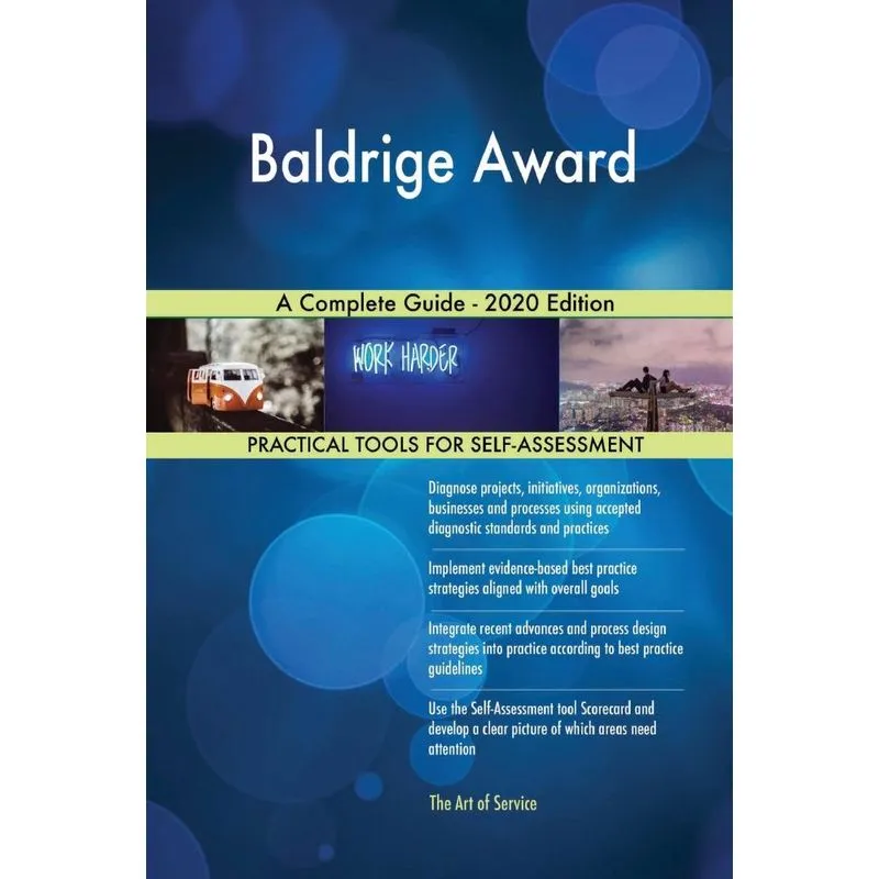 Baldrige Award A Complete Guide - 2020 Edition