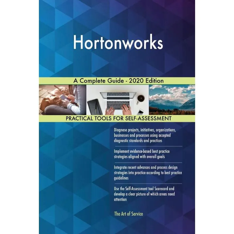 Hortonworks A Complete Guide - 2020 Edition