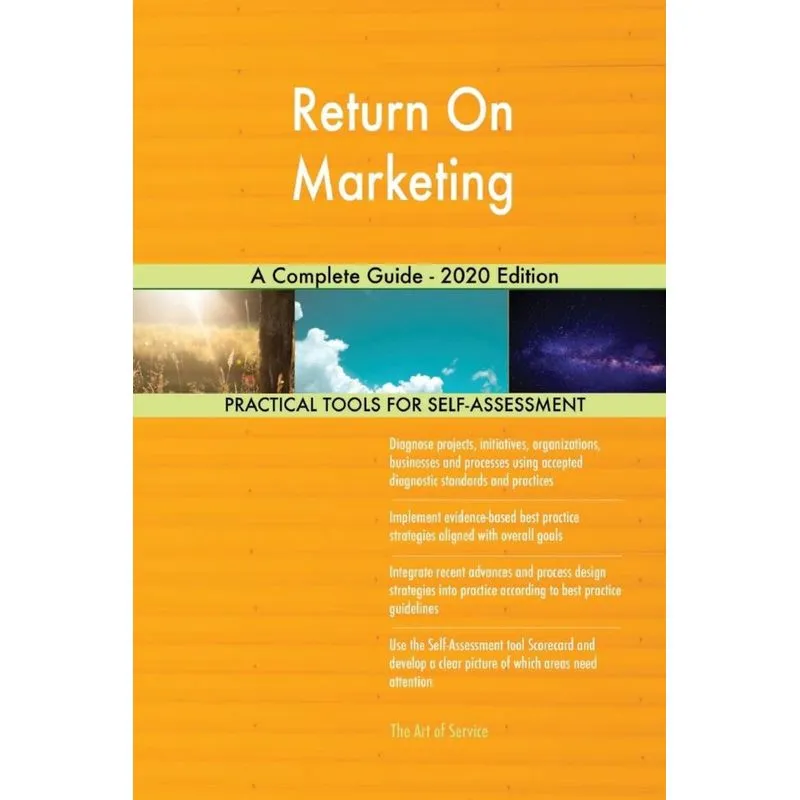 Return On Marketing A Complete Guide - 2020 Edition