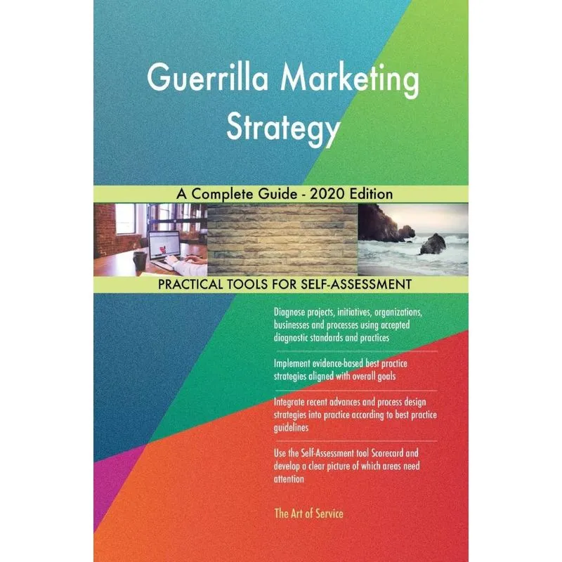 Guerrilla Marketing Strategy A Complete Guide - 2020 Editio