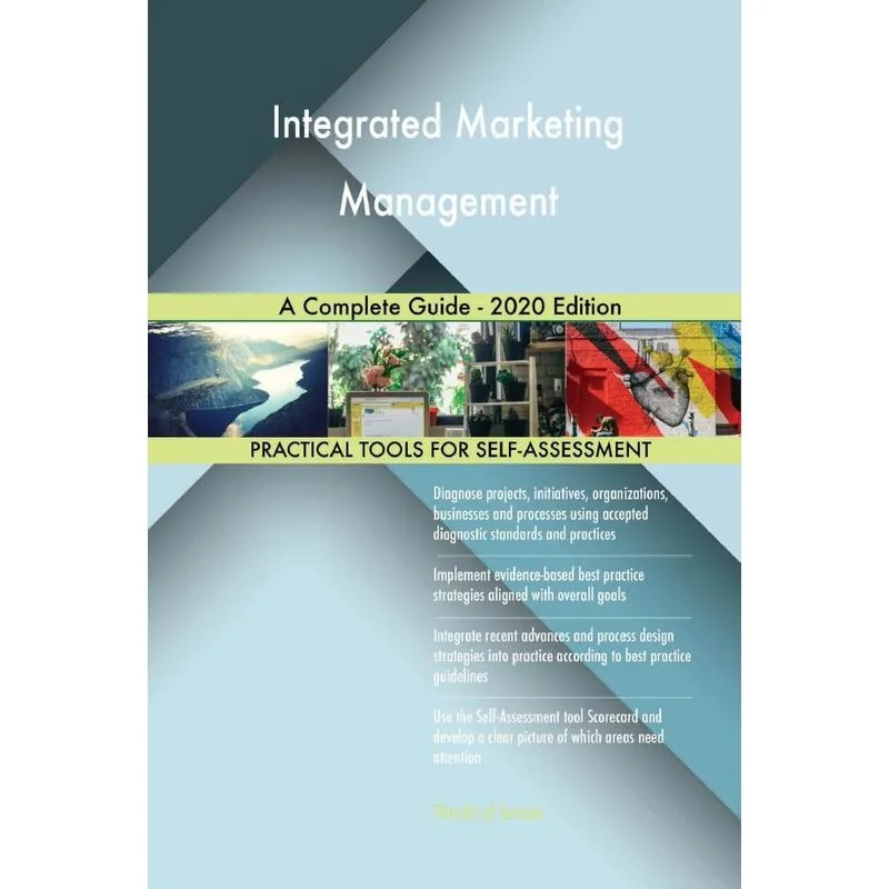 Integrated Marketing Management A Complete Guide - 2020 Edition