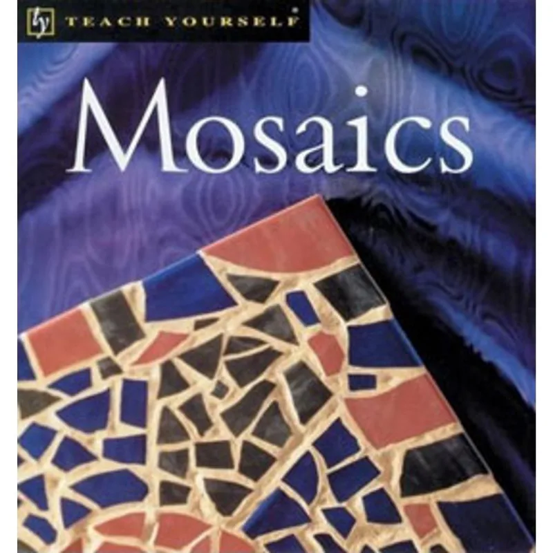 TEACH YOURSELF MOSAICS
