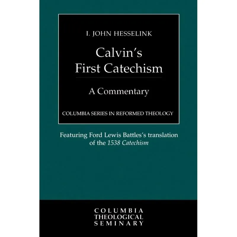 Calvins First Catechism