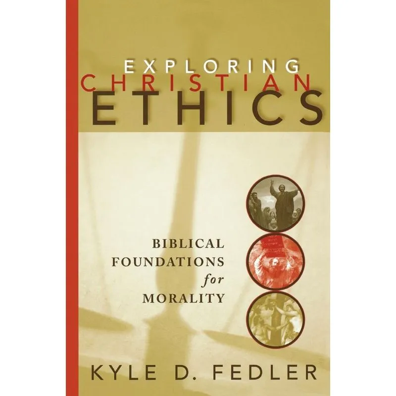 Exploring Christian Ethics