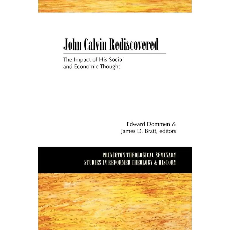 John Calvin Rediscovered