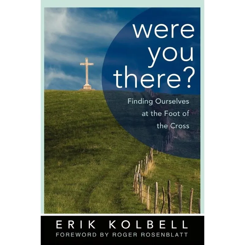 Were You There?
