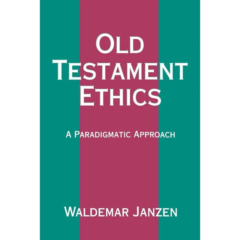 Old Testament Ethics