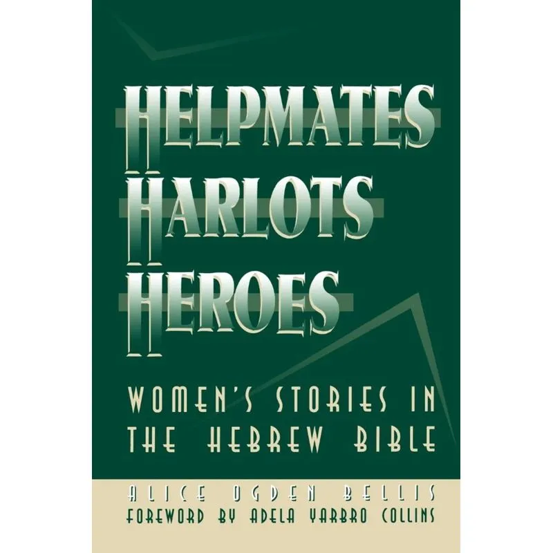 Helpmates, Harlots, and Heroes