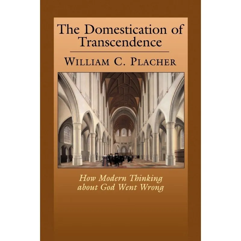 The Domestication of Transcendence