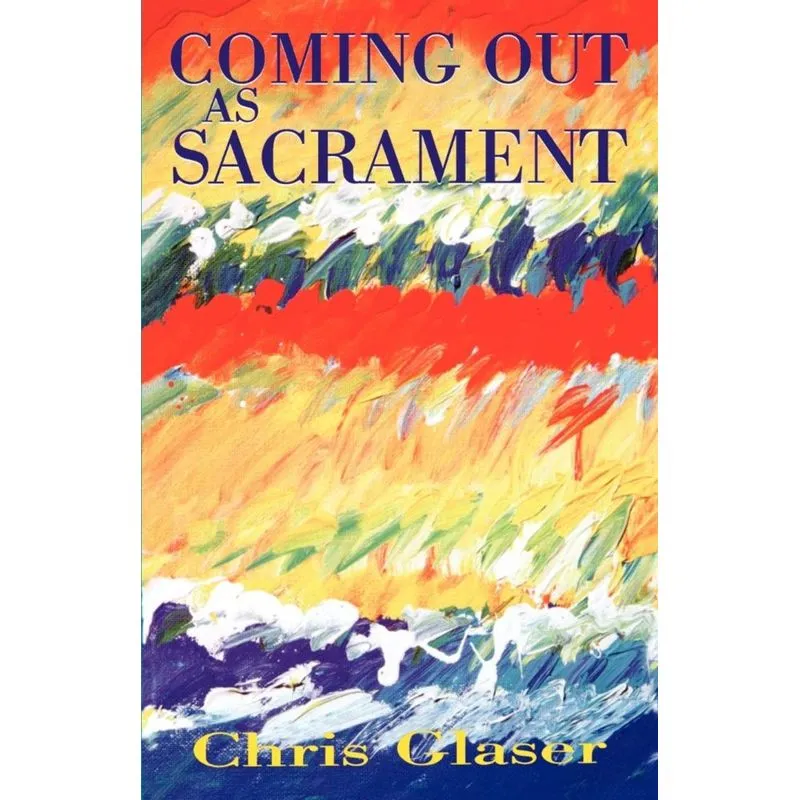 Coming out As Sacrament