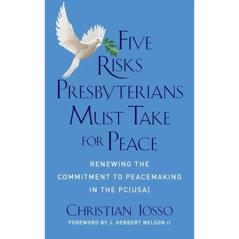 Five Risks Presbyterians Must Take for Peace