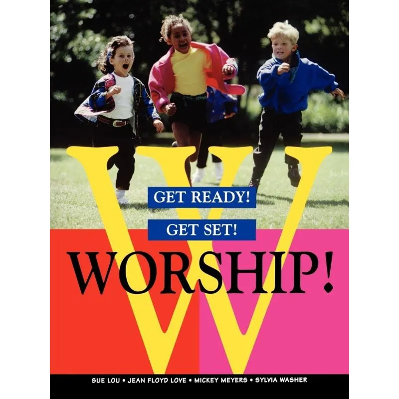 Get Ready! Get Set! Worship!