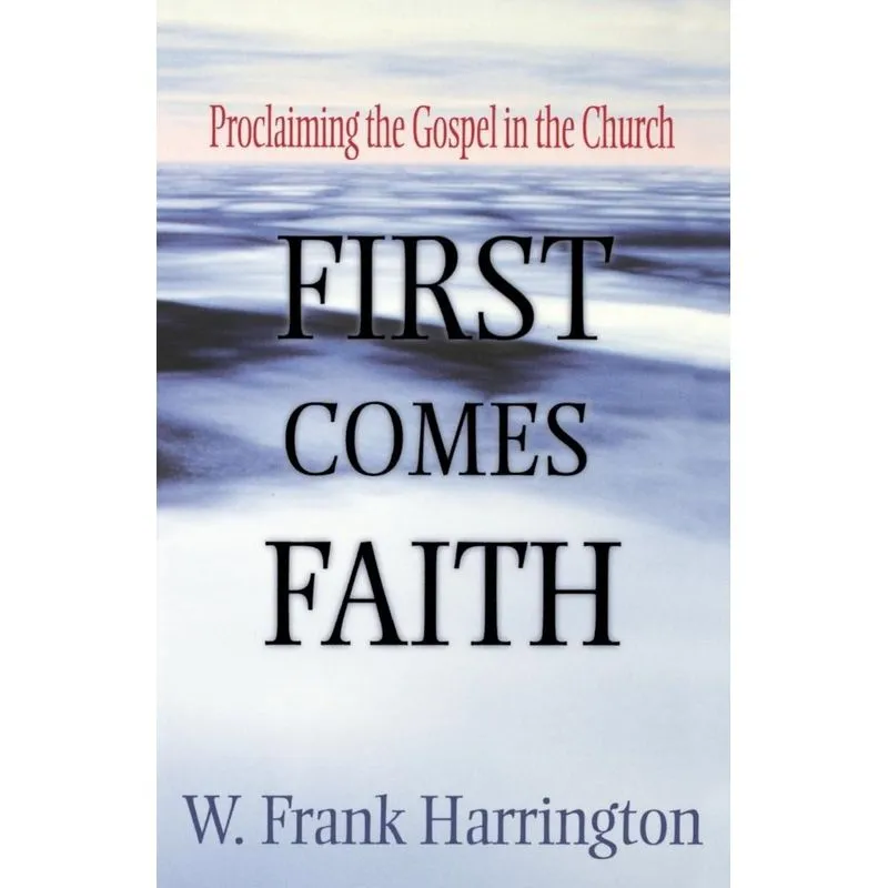 First Comes Faith