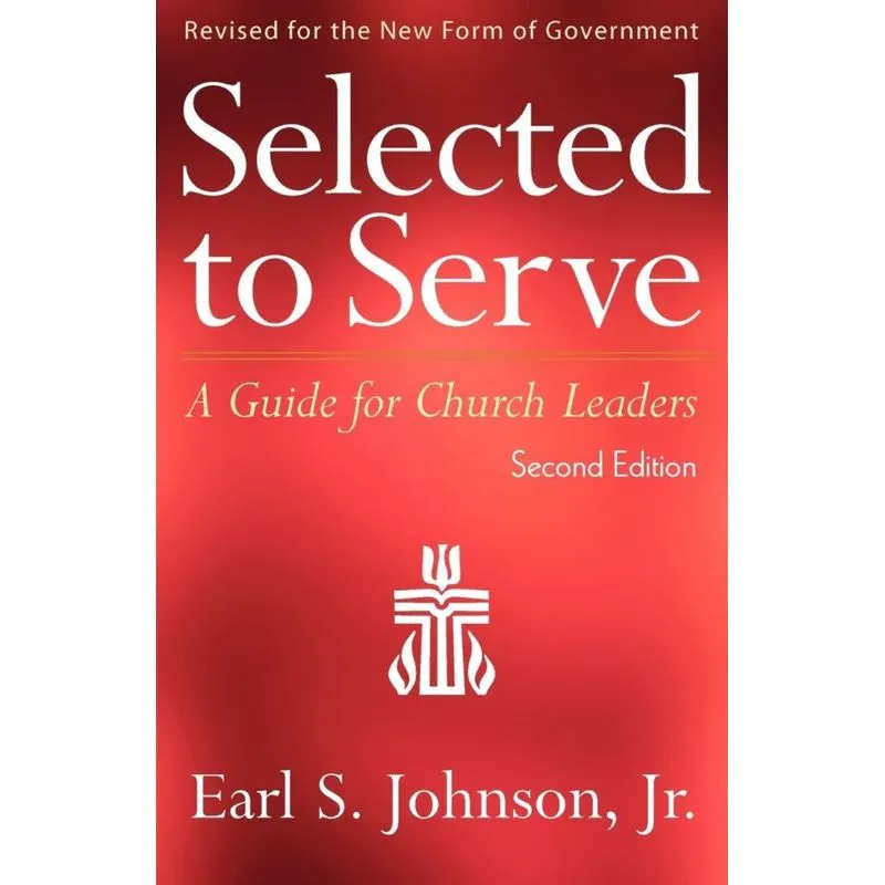 Selected to Serve, Second Edition