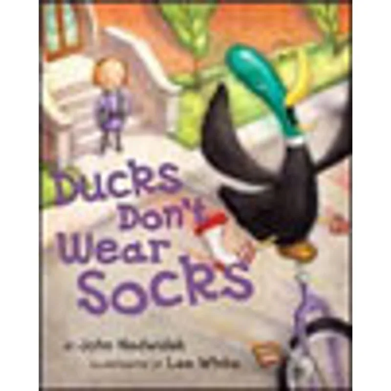 DUCKS DON'T WEAR SOCKS