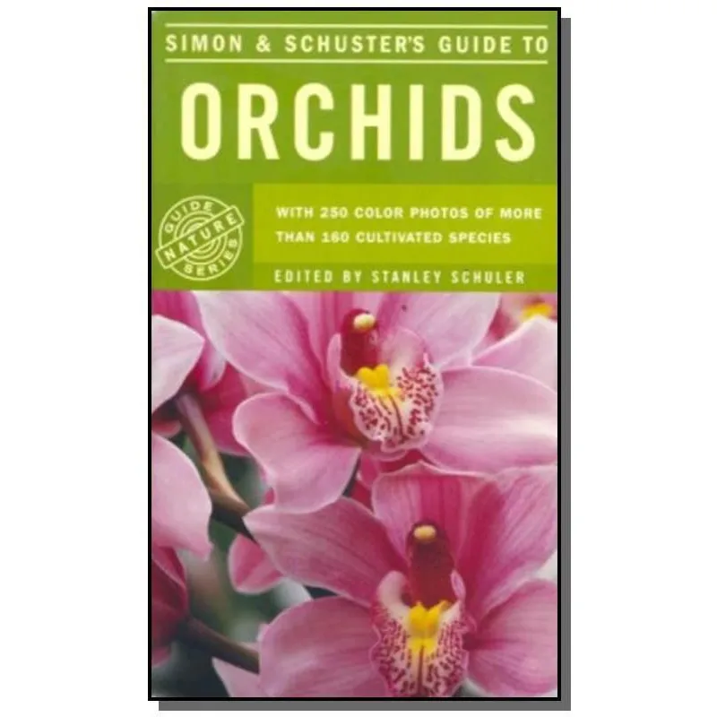 Simon E Schusters Guide To Orchids