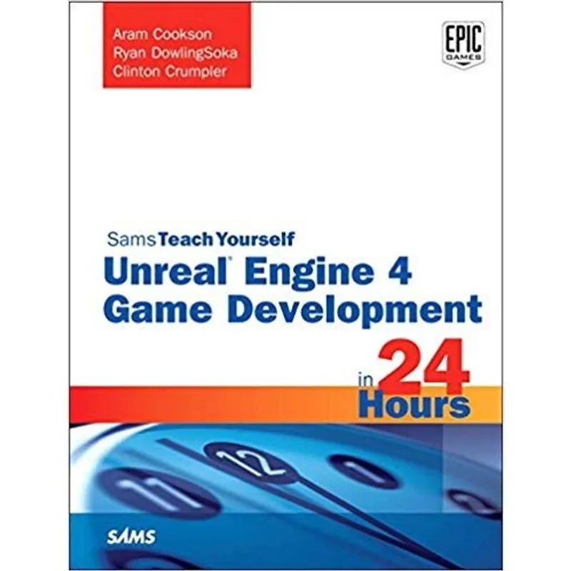 Unreal engine 4 game development in 24 hours