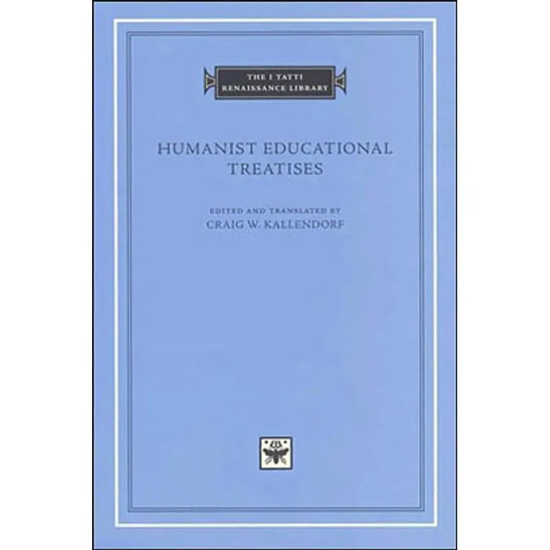 HUMANIST EDUCATIONAL TREATISES