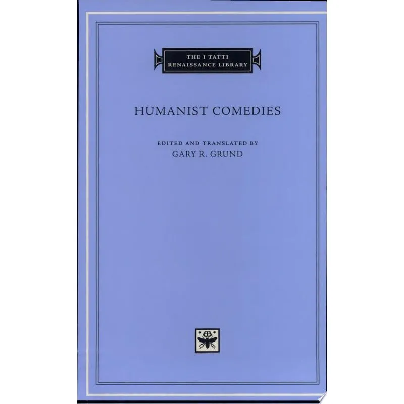 HUMANIST COMEDIES