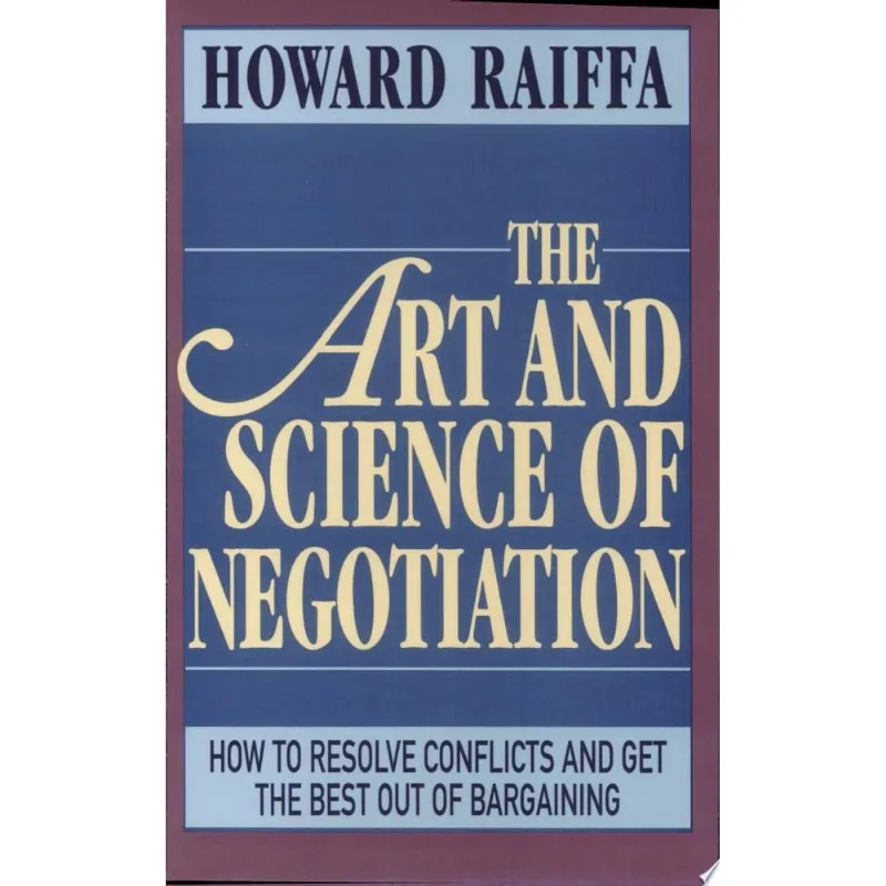 ART AND SCIENCE OF NEGOTIATION, THE
