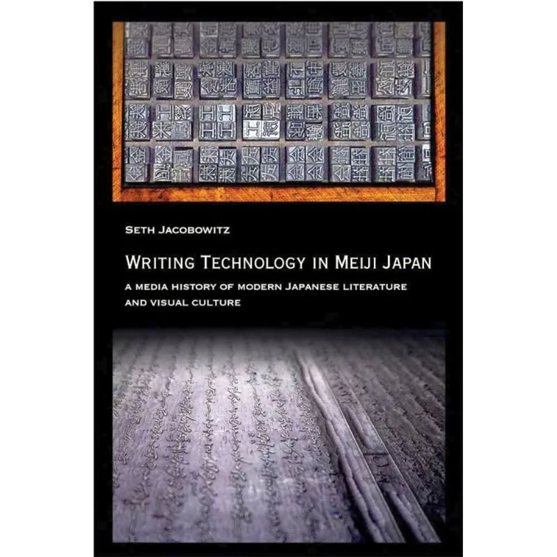 WRITING TECHNOLOGY IN MEIJI JAPAN