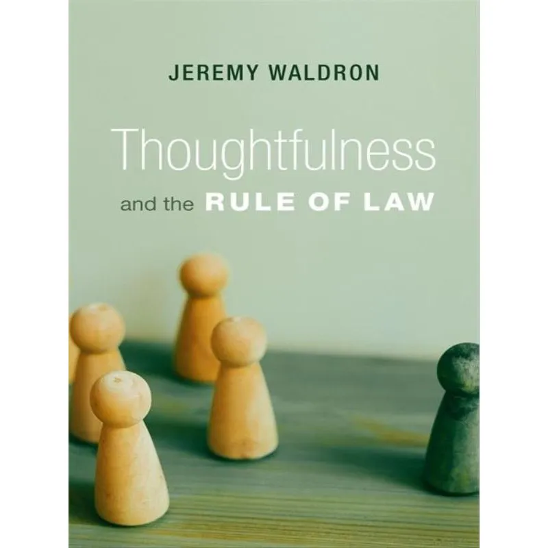 THOUGHTFULNESS AND THE RULE OF LAW