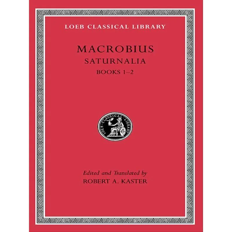 SATURNALIA - BOOKS 1-2 - VOL. I