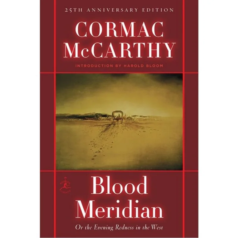 BLOOD MERIDIAN - OR THE EVENING REDNESS IN THE WEST