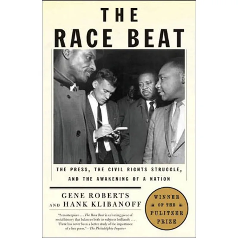 RACE BEAT, THE: THE PRESS, THE CIVIL RIGHTS STRUGGLE, AND THE AWAKENING OF A NATION