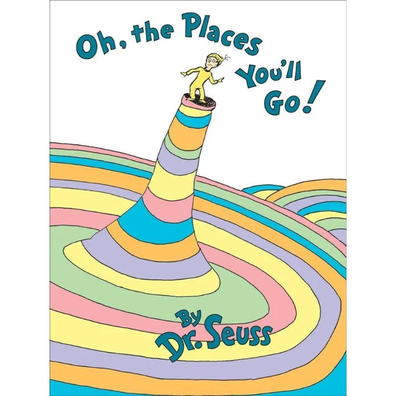 OH, THE PLACES YOU'LL GO!