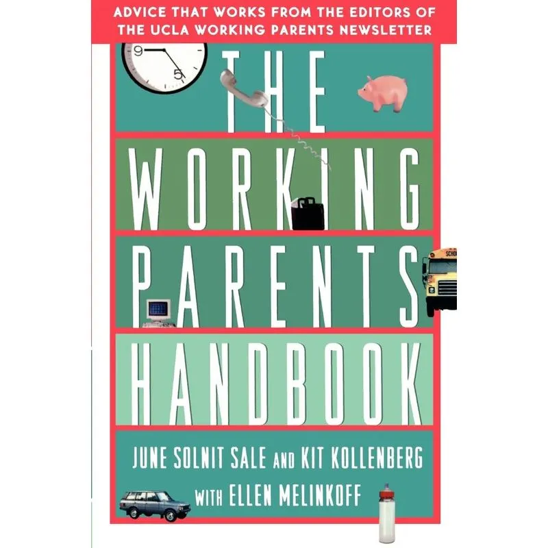 The Working Parents Handbook