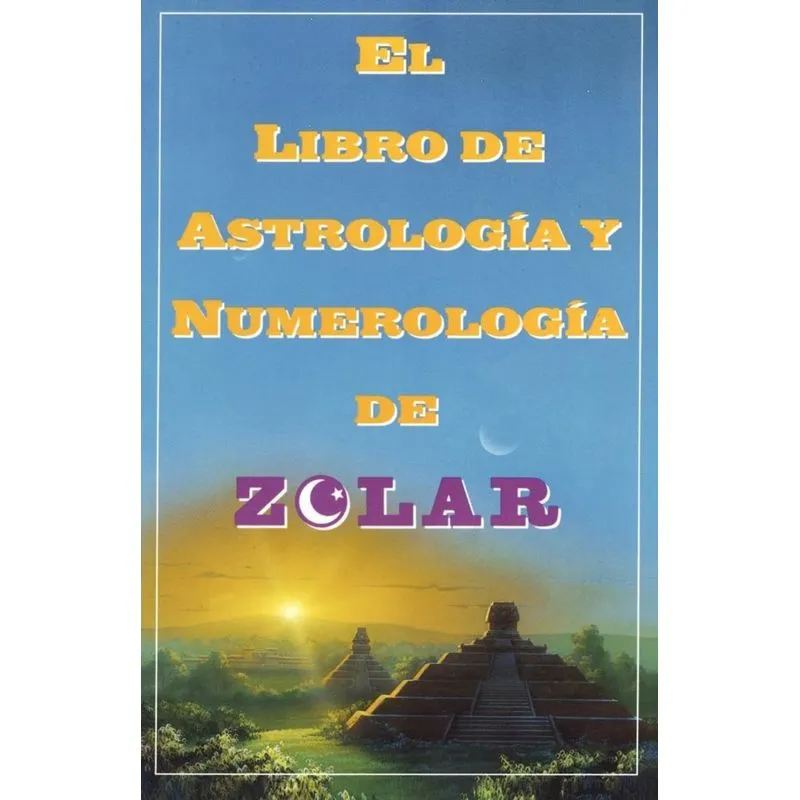 El Libro de Astrologoa y Numerologoa de Zolar (Zolars Book of Dreams, Numbers,