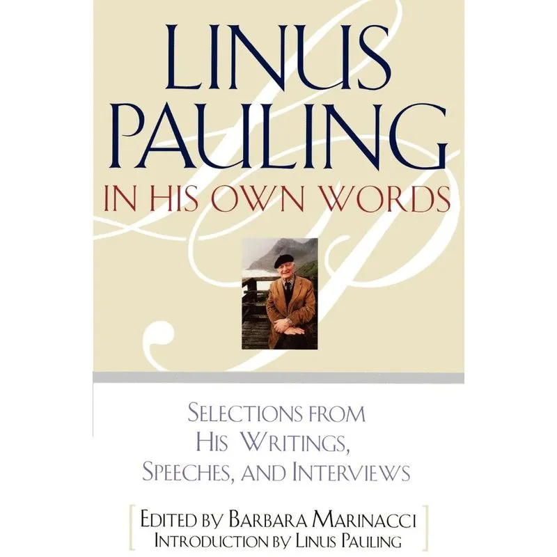 Linus Pauling in His Own Words