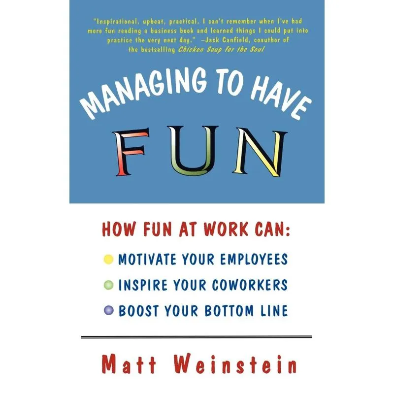 Managing to Have Fun