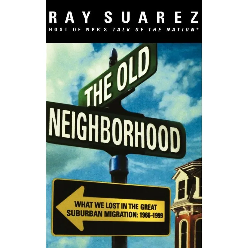 THE OLD NEIGHBORHOOD