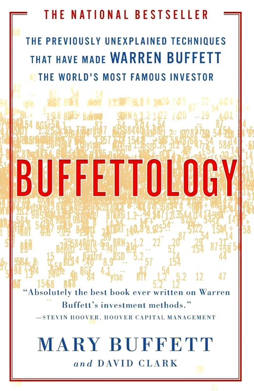 Buffettology: The Previously Unexplained Techniques That Have Made Warren Buffett The Worlds