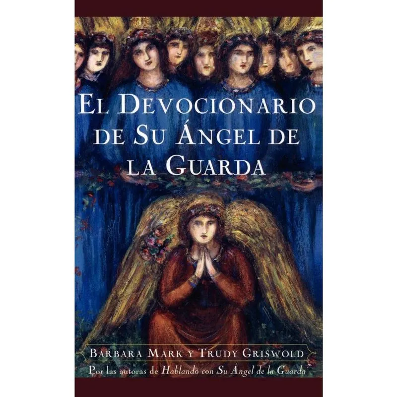 El Devocionario de Su Angel de La Guarda (Angelspeake Book of Prayer and Healing
