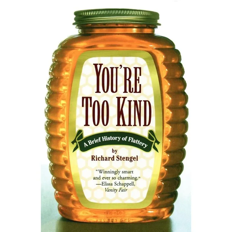 Youre Too Kind