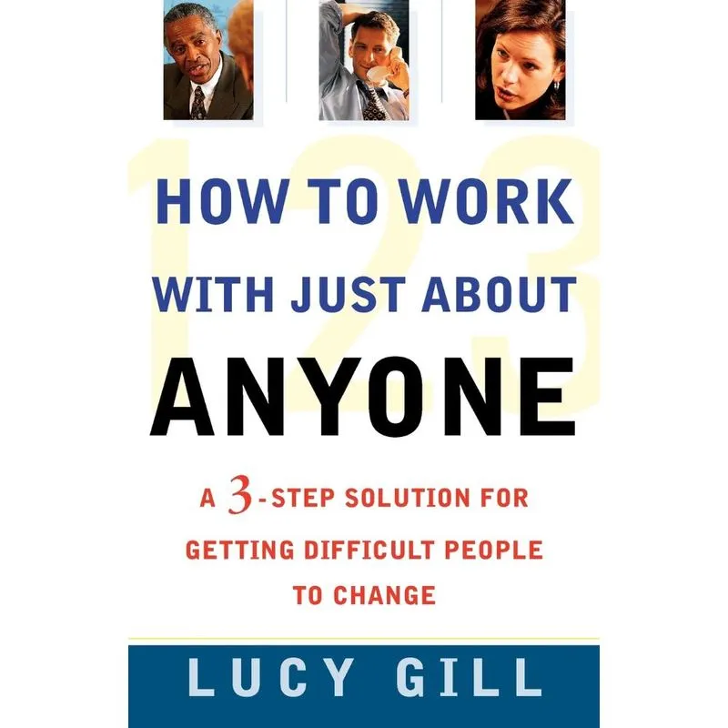 How to Work with Just about Anyone