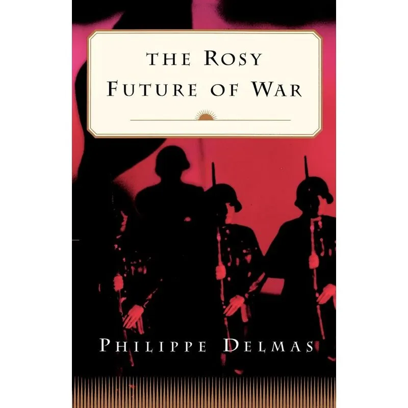 The Rosy Future of War