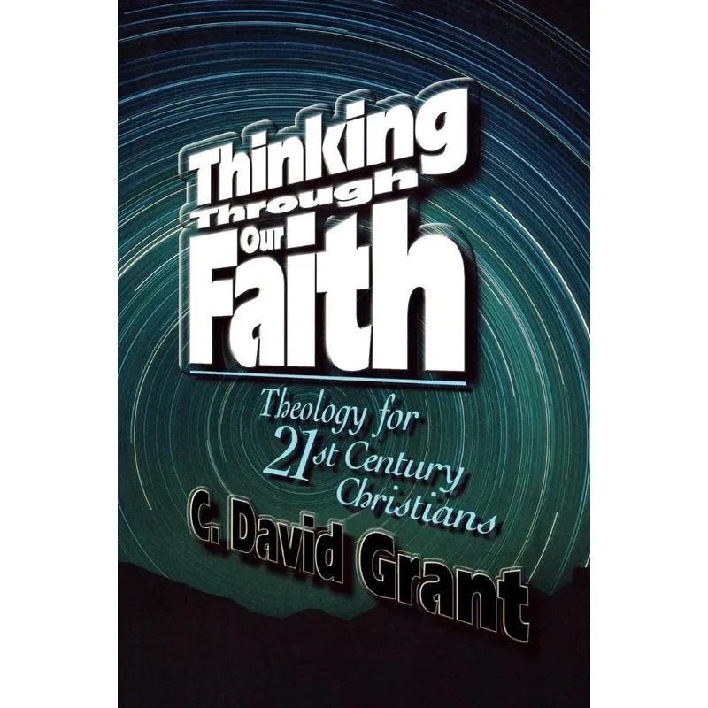 Thinking Through Our Faith